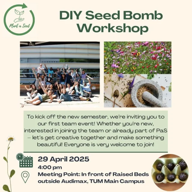 Dear fellow TUM students and gardening enthusiasts 🌱

Let’s make some seed bombs together!
Whether you’re new, interested in joining the team or already part of PaS – join us and get your hands dirty!
We’ve got all the materials – just bring your energy and some good vibes!
It is a perfect chance to meet the team, make something important, and maybe even find your new favorite campus project 🌱

🌱

#plantaseed, #plantaseedtum, #gardeningseason2025, #tum, #urbangardening #seedbombs #teamevent #growtogether